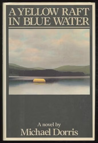 Yellow Raft in Blue Water, A - Michael Dorris<br>NF/NF Signed